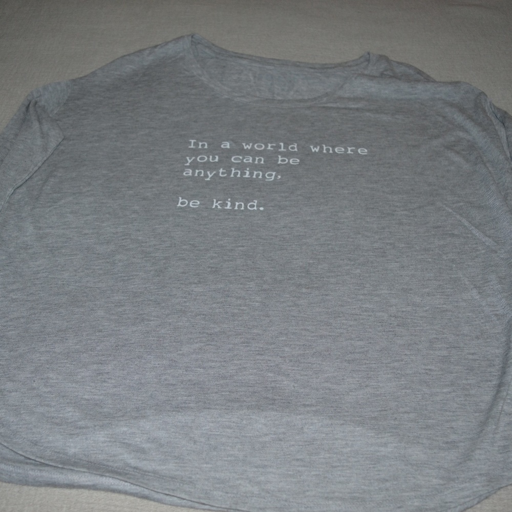Womens long sleeve T- In a world where you can be anything be kind